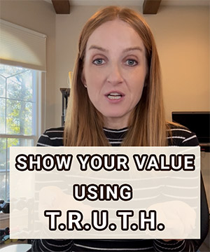 Show Your Value With T.R.U.T.H.